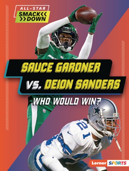 Sauce Gardner vs. Deion Sanders: Who Would Win?, Yolanda Ridge - Paperback - 9798765661420