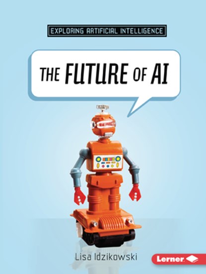 The Future of AI, Lisa Idzikowski - Paperback - 9798765661673