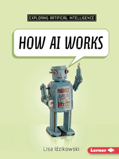 How AI Works, Lisa Idzikowski - Paperback - 9798765661680