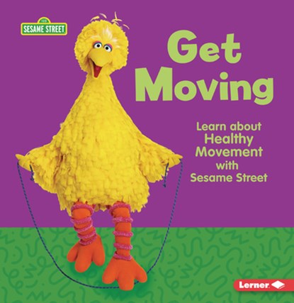 Get Moving: Learn about Healthy Movement with Sesame Street (R), Whitney Sanderson - Paperback - 9798765662403