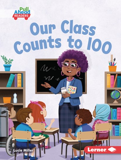 Our Class Counts to 100, Lucie Miller - Gebonden - 9798765668788