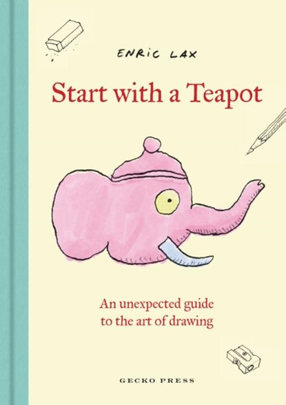 Start with a Teapot, Enric Lax - Gebonden - 9798765670491