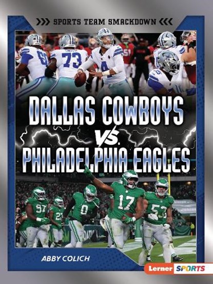 Dallas Cowboys vs. Philadelphia Eagles: Rival Rumble, Abby Colich - Paperback - 9798765683491