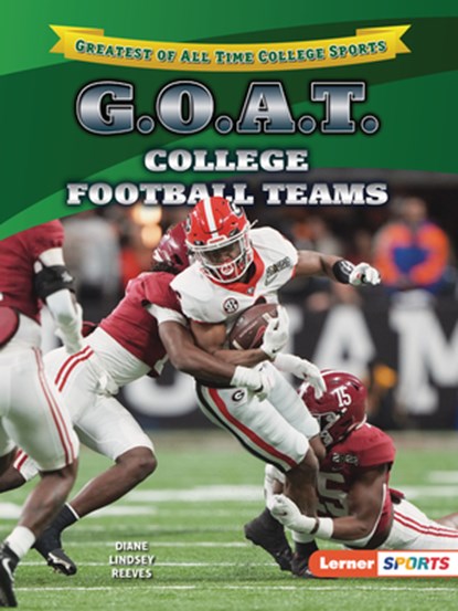 G.O.A.T. College Football Teams, Diane Lindsey Reeves - Paperback - 9798765684184
