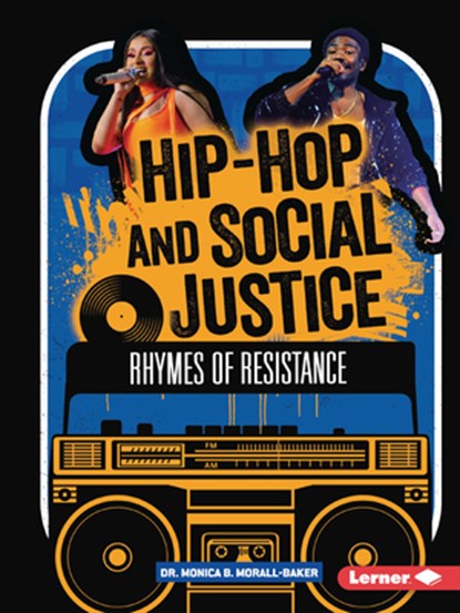 Hip-Hop and Social Justice: Rhymes of Resistance, Monica B. Morall-Baker - Paperback - 9798765684238