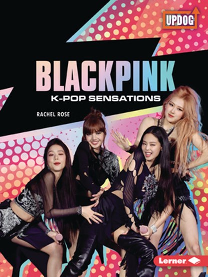 Blackpink: K-Pop Sensations, Rachel Rose - Paperback - 9798765684498