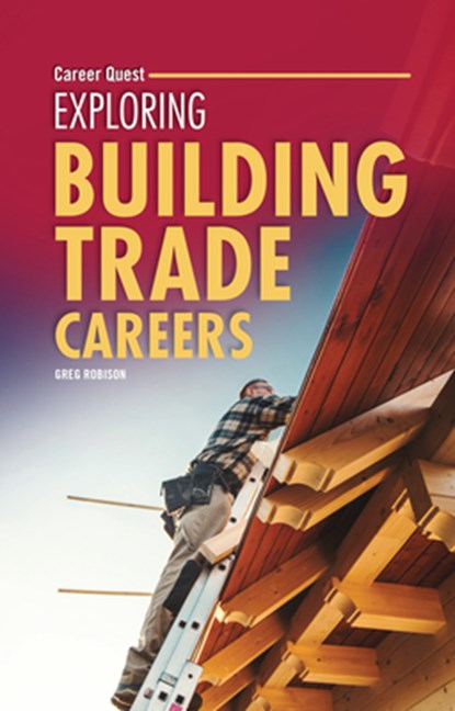 Exploring Building Trade Careers, Greg Robison - Paperback - 9798765684863