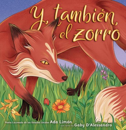 Y, También, El Zorro (And, Too, the Fox), Ada Limón - Paperback - 9798765685631