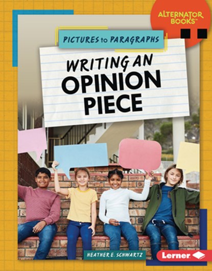 Writing an Opinion Piece, Heather E. Schwartz - Gebonden - 9798765688786