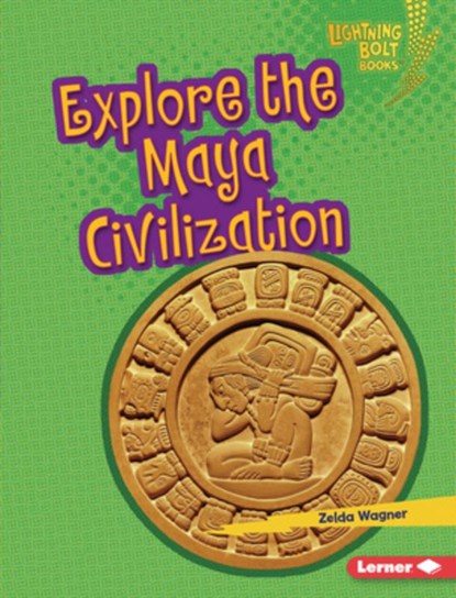 Explore the Maya Civilization, Zelda Wagner - Gebonden - 9798765689257
