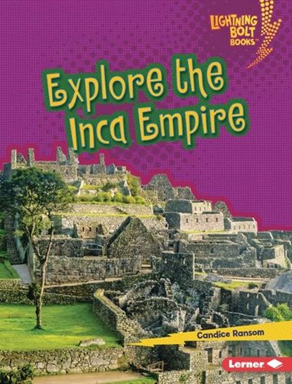 Explore the Inca Empire, Candice Ransom - Gebonden - 9798765689318