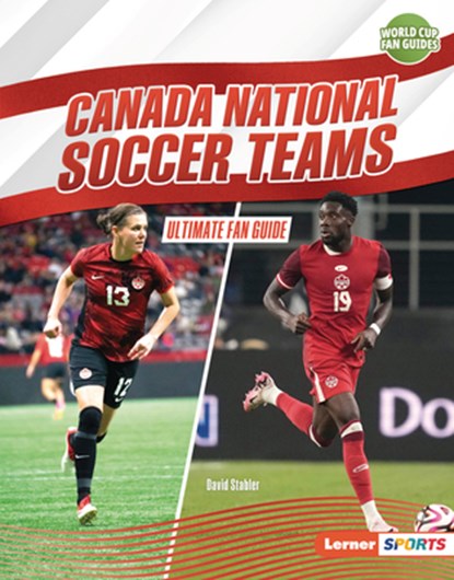 Canada National Soccer Teams: Ultimate Fan Guide, David Stabler - Gebonden - 9798765689349