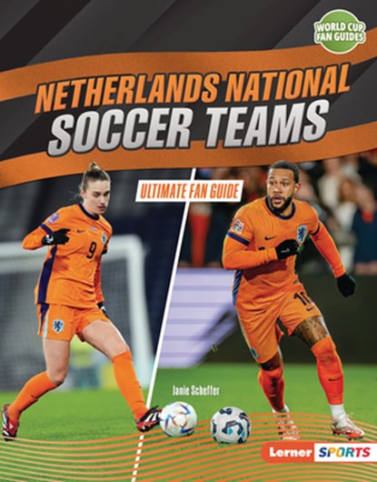 Netherlands National Soccer Teams: Ultimate Fan Guide, Janie Scheffer - Gebonden - 9798765689417