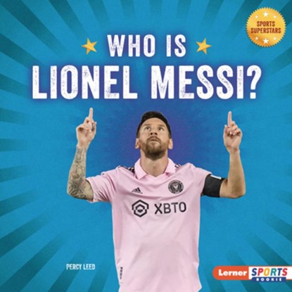 Who Is Lionel Messi?: Soccer Superstar, Percy Leed - Gebonden - 9798765689615