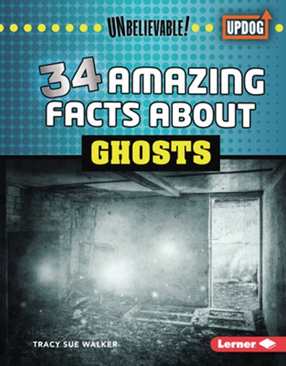 34 Amazing Facts about Ghosts, Tracy Sue Walker - Gebonden - 9798765689738