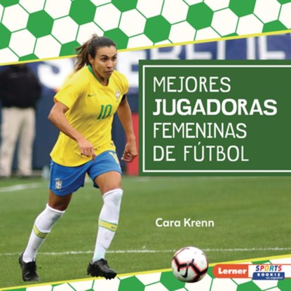 Mejores Jugadoras Femeninas de Fútbol (Best Women's Soccer Players), Cara Krenn - Gebonden - 9798765690352
