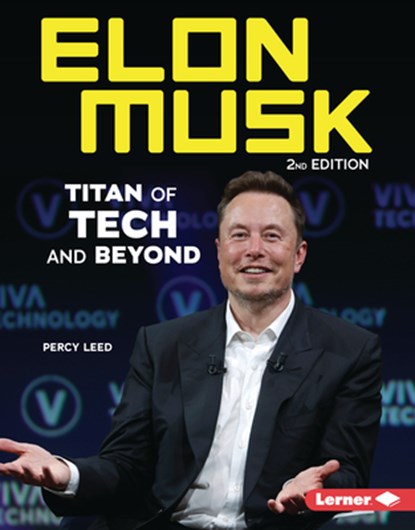 Elon Musk, 2nd Edition: Titan of Tech and Beyond, Percy Leed - Gebonden - 9798765690543