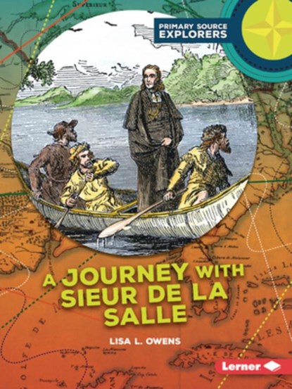 A Journey with Sieur de la Salle, Lisa L. Owens - Paperback - 9798765690727