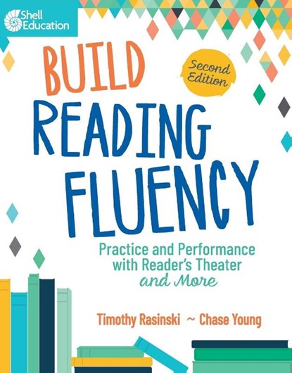 Build Reading Fluency, Timothy Rasinski ; Chase Young - Paperback - 9798765903216