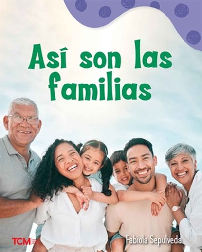 Así Son Las Familias: A Wordless Nonfiction Book, Fabiola Sepulveda - Paperback - 9798765961704