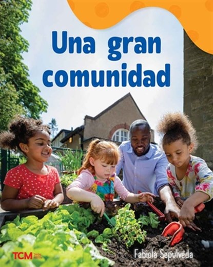 Una Gran Comunidad: A Wordless Nonfiction Book, Fabiola Sepulveda - Paperback - 9798765961827