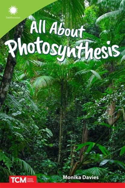 All about Photosynthesis, Monika Davies - Paperback - 9798765968604