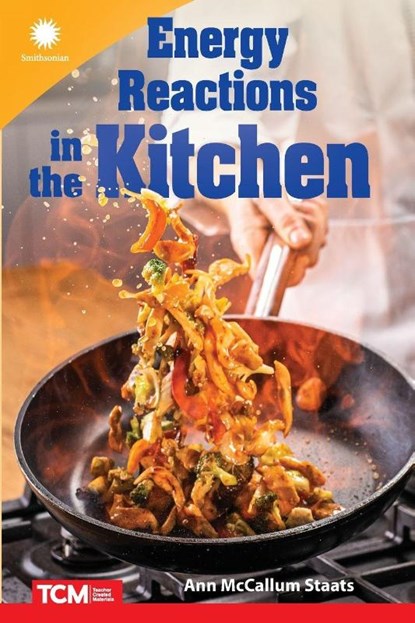 Energy Reactions in the Kitchen, Ann McCallum Staats - Paperback - 9798765968772