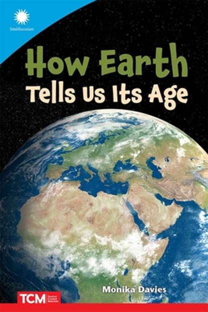 How Earth Tells Us Its Age, Monika Davies - Paperback - 9798765968925