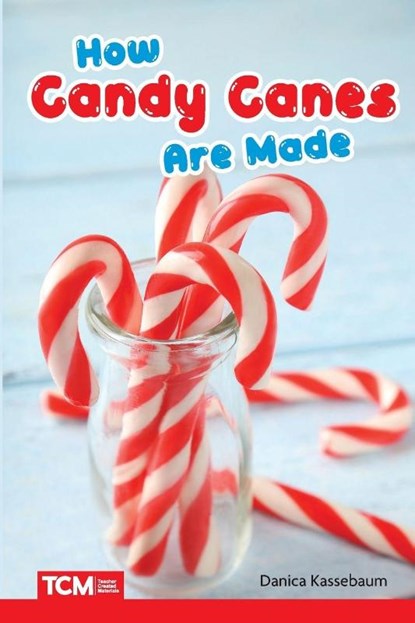 How Candy Canes Are Made, Danica Kassebaum - Paperback - 9798765997291