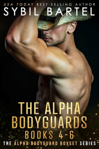 The Alpha Bodyguards Books 4-6, Sybil Bartel - Paperback - 9798769756245