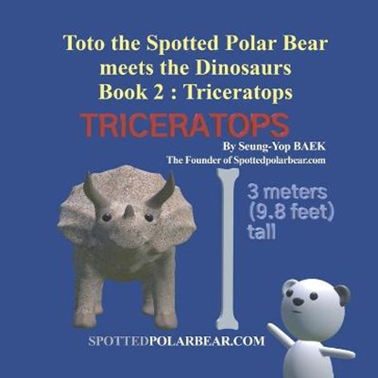 Toto the Spotted Polar Bear meets the Dinosaurs, Book 2, BAEK,  Seung-Yop - Paperback - 9798771929354