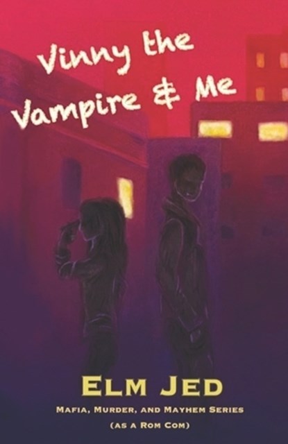 Vinny the Vampire & Me, Jed Elm Jed - Paperback - 9798774900121