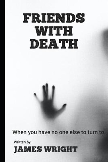 Friends With Death, WRIGHT,  James - Paperback - 9798778649644
