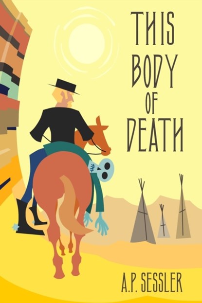 This Body of Death, A P Sessler - Paperback - 9798781635856