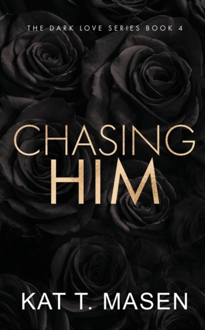 Chasing Him - Special Edition, Kat T Masen - Paperback - 9798782866440