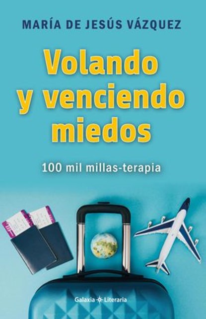 Volando y venciendo miedos, María de Jesús Vázquez - Ebook - 9798784989482
