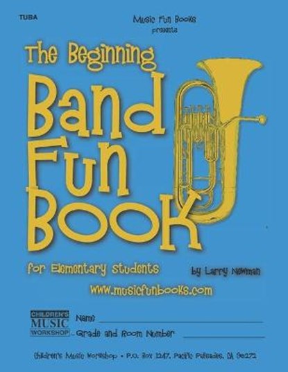 The Beginning Band Fun Book (Tuba), NEWMAN,  Larry E - Paperback - 9798785474819