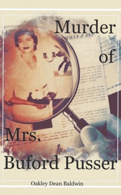 Murder of Mrs. Buford Pusser, Oakley Dean Baldwin - Paperback - 9798793395724