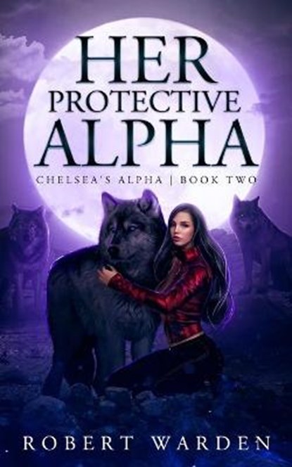 Her Protective Alpha, WARDEN,  Robert - Paperback - 9798795316734