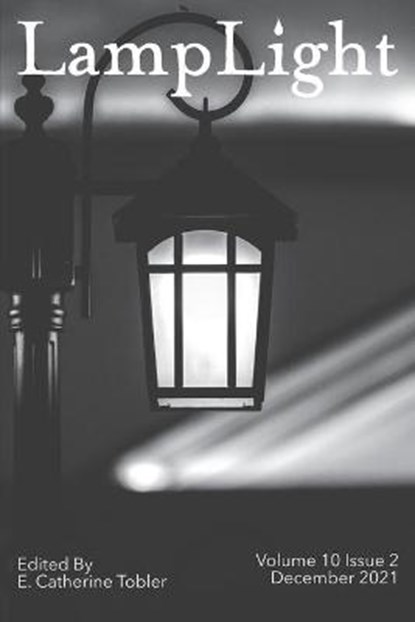 LampLight - Volume 10 Issue 2, KURELLA,  Jordan ; Pattnaik, Mandira ; Gray, Lora - Paperback - 9798795910499