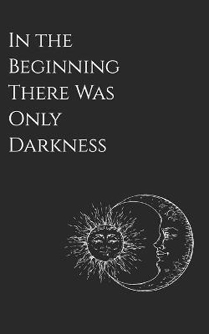 In the Beginning There Was Only Darkness, Soraya - Paperback - 9798796653128