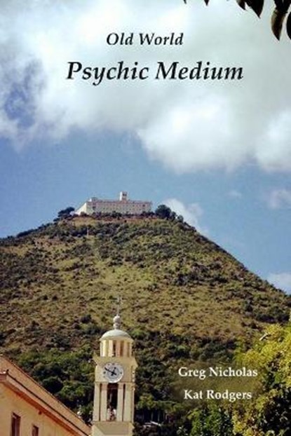 Old World Psychic Medium, RODGERS,  Kat ; Nicholas, Greg - Paperback - 9798798018598