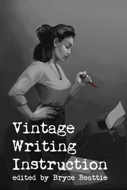Vintage Writing Instruction, Leigh Brackett ; Lester Dent ; Robert Leslie Bellem - Paperback - 9798799068394