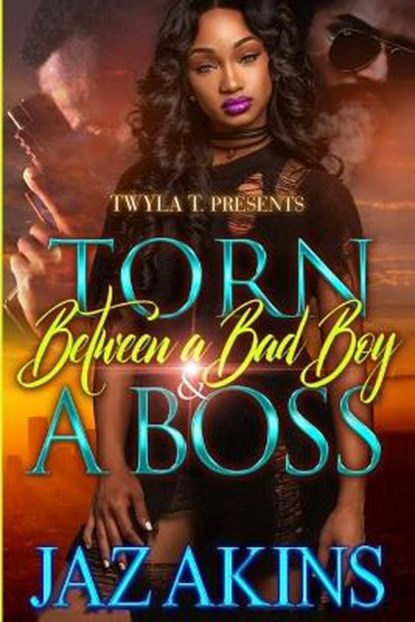 Torn Between A Bad Boy and A Boss, AKINS,  Jaz' - Paperback - 9798802817445