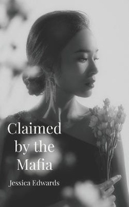 Claimed by the Mafia, EDWARDS,  Jessica - Paperback - 9798803870050