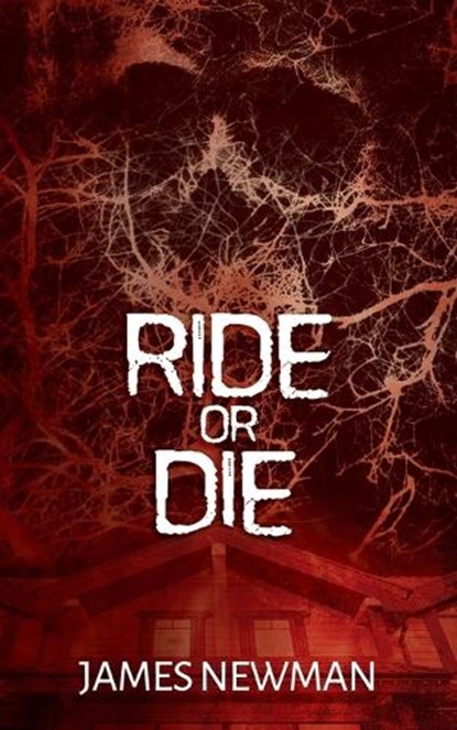 Ride or Die, NEWMAN,  James - Paperback - 9798807596000