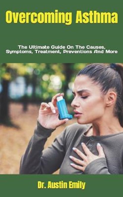 Overcoming Asthma, DR. AUSTIN EMILY,  Emily - Paperback - 9798809779791