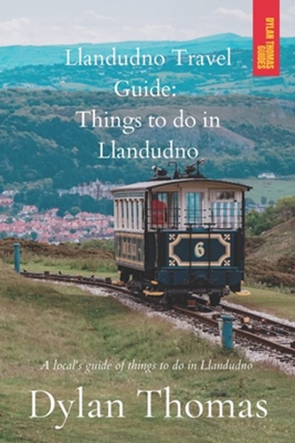 Llandudno Travel Guide, THOMAS,  Dylan - Paperback - 9798809890151