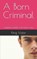A Born Criminal, VICTOR,  King - Paperback - 9798812976774