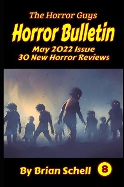 Horror Bulletin Monthly May 2022, SCHELL,  Brian - Paperback - 9798815230897